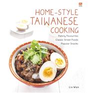 Home-Style Taiwanese Cooking  Family Favourites • Classic Street Foods • Popular Snacks