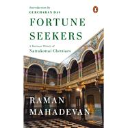 Fortune Seekers A Business History of the Nattukottai Chettiars,9780670084869