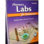 Pharmacy Labs for Technicians: Building Skills in Pharmacy Practice