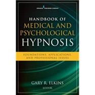 Handbook of Medical and Psychological Hypnosis