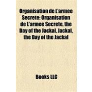 Organisation de L'Armée Secrète : The Day of the Jackal