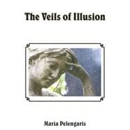 The Veils of Illusion: An Allegory: Mind,body,spirit