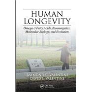 Human Longevity: Omega-3 Fatty Acids, Bioenergetics, Molecular Biology, and Evolution