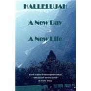 Hallelujah a New Day a New Life