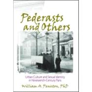 Pederasts and Others: Urban Culture and Sexual Identity in Nineteenth-Century Paris