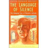 The Language of Silence: The Changing Face of Monastic Solitude