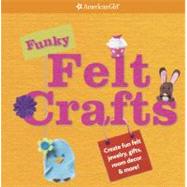 Funky Felt Crafts