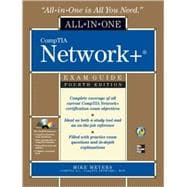 CompTIA Network+ All-in-One Exam Guide, Fourth Edition