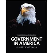 Government in America People, Politics, and Policy, 2014 Elections and Updates Edition