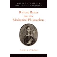 Richard Baxter and the Mechanical Philosophers