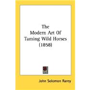 The Modern Art Of Taming Wild Horses