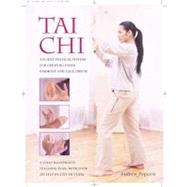 T'ai Chi: Ancient Physical Systems for Creating Inner Harmony and Equilibrium