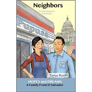 Neighbors A Family from El Salvador: A Story Based on Real History