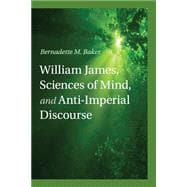 William James, Sciences of Mind, and Anti-imperial Discourse