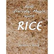 Easy Everyday Meals With Rice
