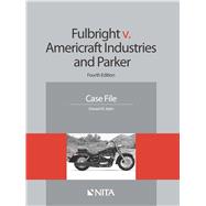 Fulbright v. Americraft Industries and Parker Case File