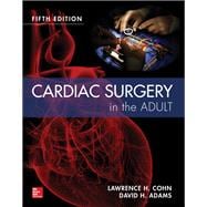 Cardiac Surgery in the Adult Fifth Edition