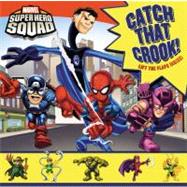 Super Hero Squad: Catch That Crook!