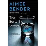 The Butterfly Lampshade A Novel