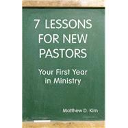7 Lessons for New Pastors