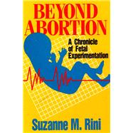 Beyond Abortion