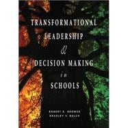 Transformational Leadership and Decision Making in Schools