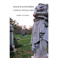 Malice and Mayhem