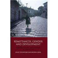 Remittances, Gender and Development Albania's Society and Economy in Transition