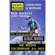 Die besten Coltromane Juli 2022: Wichita Western Sammelband 8 Romane: Top Auswahlband