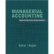 Managerial Accounting Decision Making and Motivating Performance