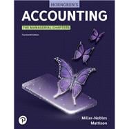 Horngren's Accounting, The Managerial Chapters [Rental Edition]