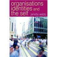 Organisations, Identities And the Self