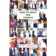 How to Meet the Famous