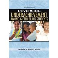 Reversing Underachievement Among Gifted Black Students