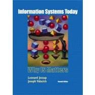 Information Systems Today : Why IS Matters
