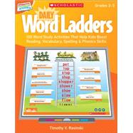 Interactive Whiteboard Activities: Daily Word Ladders (Gr. 2?3) 100 Word Study Activities That Help Kids Boost Reading, Vocabulary, Spelling & Phonics Skills