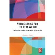 Virtue Ethics for the Real World