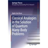 Classical Analogies in the Solution of Quantum Many-body Problems