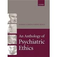 An Anthology of Psychiatric Ethics