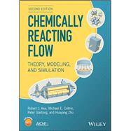 Chemically Reacting Flow Theory, Modeling, and Simulation
