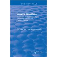 Learning Algorithms: Theory and Applications in Signal Processing, Control and Communications