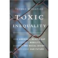 Toxic Inequality