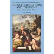 An Introduction to 16th-century French Literature and Thought Other Times, Other Places