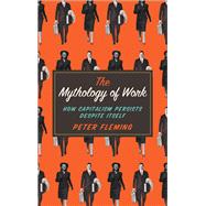 The Mythology of Work