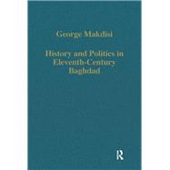 History and Politics in Eleventh-Century Baghdad