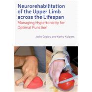 Neurorehabilitation of the Upper Limb Across the Lifespan