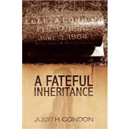 A Fateful Inheritance,9781425774875