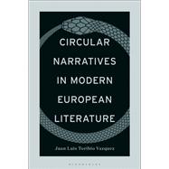 Circular Narratives in Modern European Literature