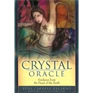 Crystal Oracle : Guidance from the Heart of the Earth