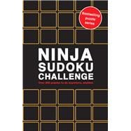 Ninja Sudoku Challenge Over 200 Puzzles to do anywhere, anytime